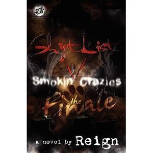 Shyt List 5: Smokin' Crazies the Finale (The Cartel Publications Presents) -- Re